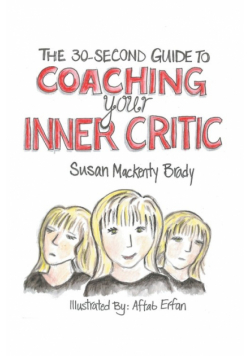 The 30-Second Guide to Coaching your Inner Critic