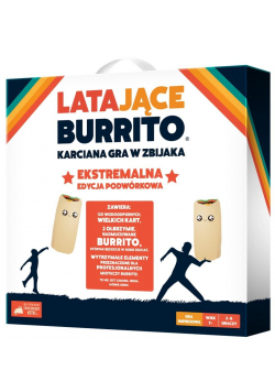 Latające Burrito: Ekstremalna edycja podwórkowa