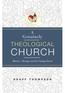 A Genuinely Theological Church