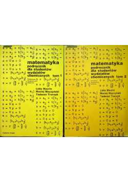 Matematyka podręcznik dla studentów wydziałów chemicznych Tom I i II