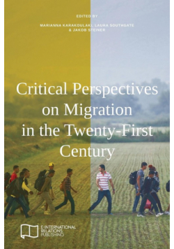 Critical Perspectives on Migration in the Twenty-First Century