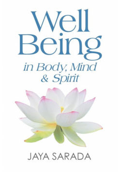 Well Being in Body, Mind and Spirit