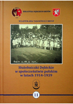 Służebniczki Dębickie w społeczeństwie polskim w latach 1914 - 1939