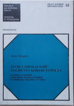 Życie i działalność Zygmunta Korybutowicza