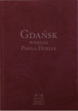 Gdańsk według Pawła Huelle