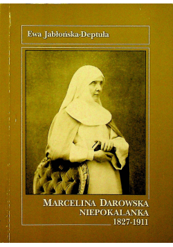 Marcelina Darowska Niepokalanka 1827 1911