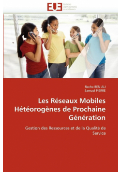 Les réseaux mobiles hétéorogènes de prochaine génération