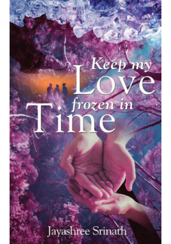 Keep My Love Frozen in Time