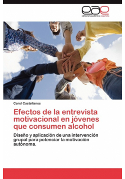 Efectos de La Entrevista Motivacional En Jovenes Que Consumen Alcohol