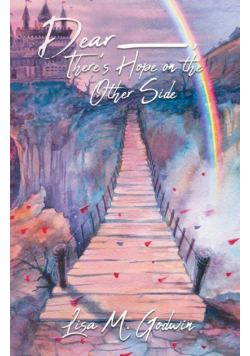 Dear _____ , There's Hope on the Other Side