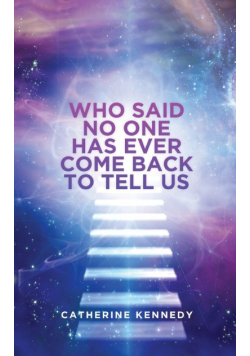 Who Said No One Has Ever Come Back To Tell Us