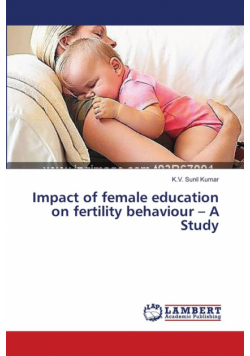 Impact of female education on fertility behaviour - A Study
