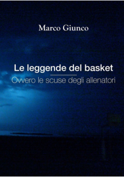 Le leggende del basket ovvero le scuse degli allenatori