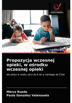 Propozycja wczesnej opieki, w ośrodku wczesnej opieki