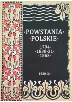 Powstania Polskie 1794 1830 - 31 1863