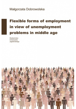 Flexible forms of employment in view of unemployment problems in middle age