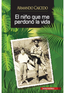 El niño que me perdonó la vida