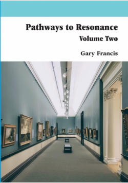 Pathways to Resonance Volume II