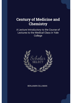 Century of Medicine and Chemistry