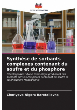 Synthèse de sorbants complexes contenant du soufre et du phosphore
