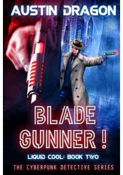 Blade Gunner (Liquid Cool, Book 2)