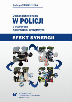 Doskonalenie lokalne w Policji a współpraca z podmiotami zewnętrznymi