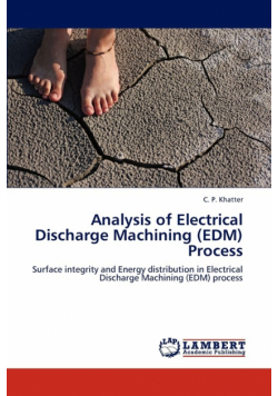 Analysis of Electrical Discharge Machining (EDM) Process