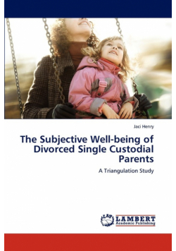 The Subjective Well-being of Divorced Single Custodial Parents