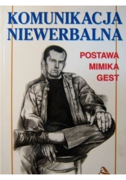 Komunikacja Niewerbalna Postawa Mimika Gest