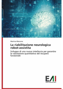 La Riabilitazione Neurologica Robot-Assistita