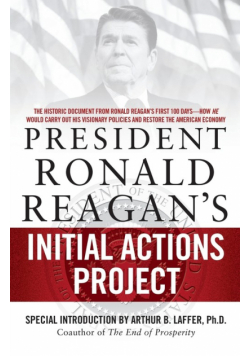 President Ronald Reagan's Initial Actions Project