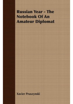 Russian Year - The Notebook Of An Amateur Diplomat