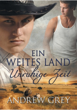 Ein weites Land - Unruhige Zeit