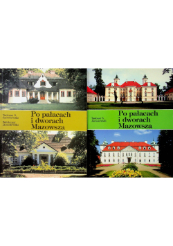 Po pałacach i dworach Mazowsza 2 tomy