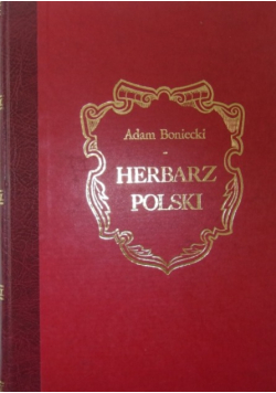 Herbarz Polski uzupełnienia i sprostowania do części 1 Reprint z 1901