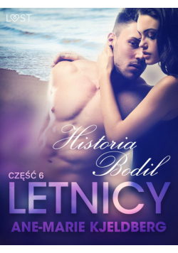 LUST. Letnicy 6: Historia Bodil - opowiadanie erotyczne (#6)