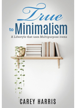True to Minimalism