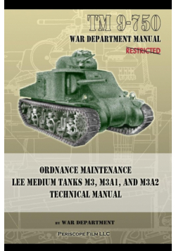 TM 9-750 Ordnance Maintenance Lee Medium Tanks M3, M3A1, and M3A2