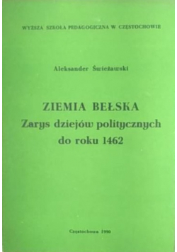 Ziemia Bełska Zarys dziejów politycznych do roku 1462