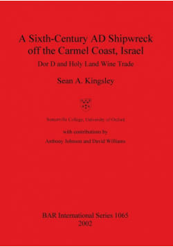 A Sixth-Century AD Shipwreck off the Carmel Coast, Israel