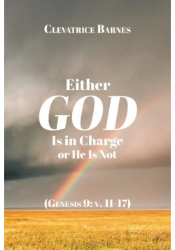 Either God Is in Charge or He Is Not
