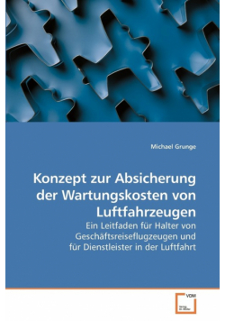 Konzept zur Absicherung der             Wartungskosten von Luftfahrzeugen