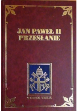 Jan Paweł II  Przesłanie