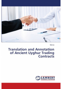 Translation and Annotation of Ancient Uyghur Trading Contracts