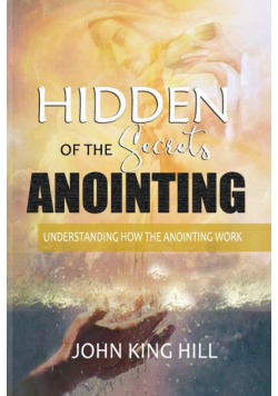 Hidden Secrets Of The Anointing
