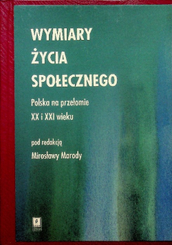 Wymiary życia społecznego Polska na przełomie XX i XXI wieku