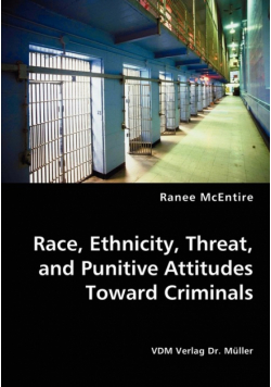 Race, Ethnicity, Threat, and Punitive Attitudes Toward Criminals