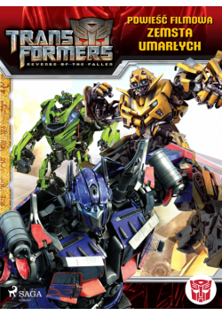 Transformers. Transformers 2 – Powieść filmowa – Zemsta upadłych