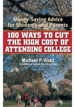 100 Ways to Cut the High Cost of Attending College