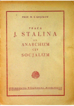 Praca J Stalina p t Anarchizm czy socjalizm 1949 r.
